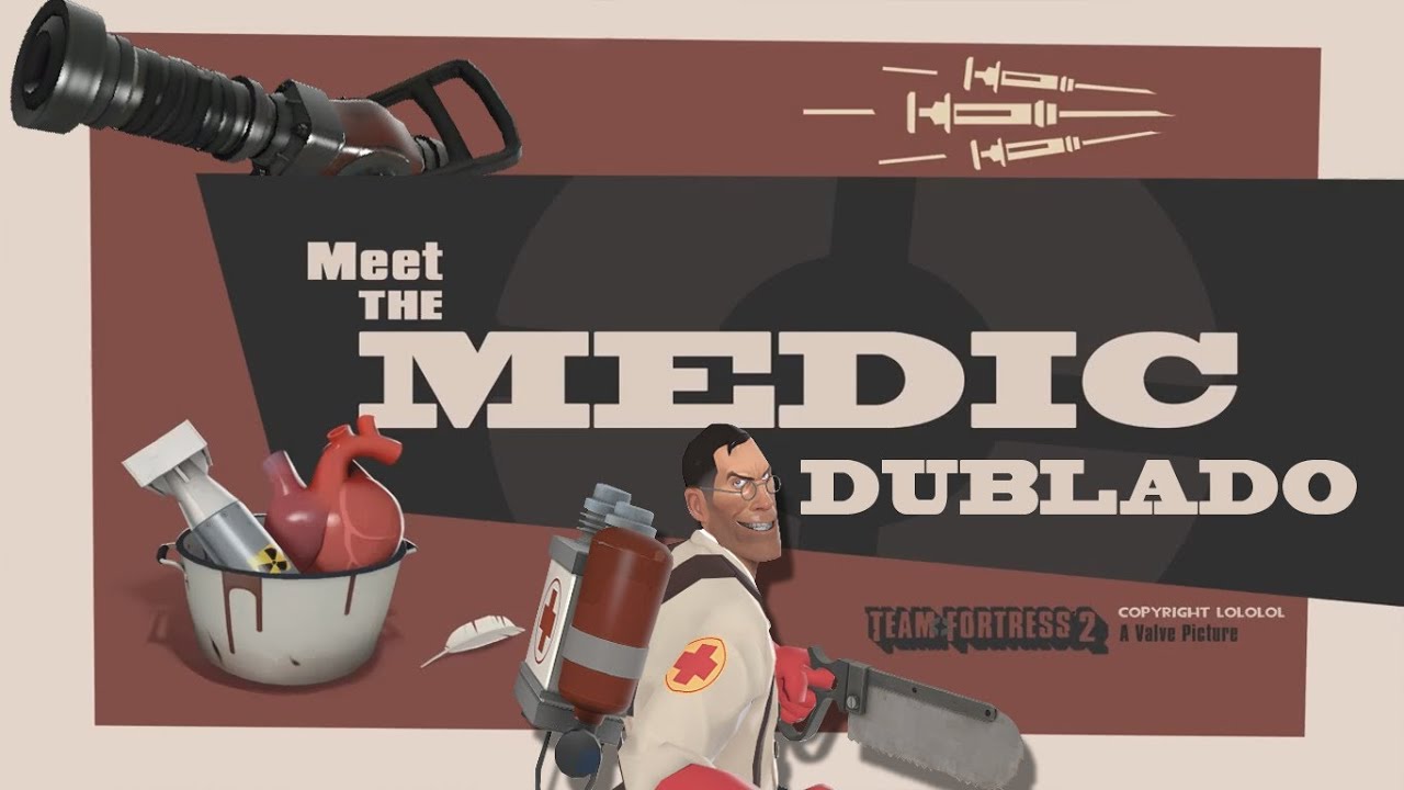 Team Fortress 2 - Meet The Medic Dublado [PT-BR]