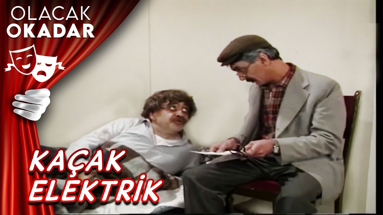 Kaçak Elektrik | Olacak O Kadar