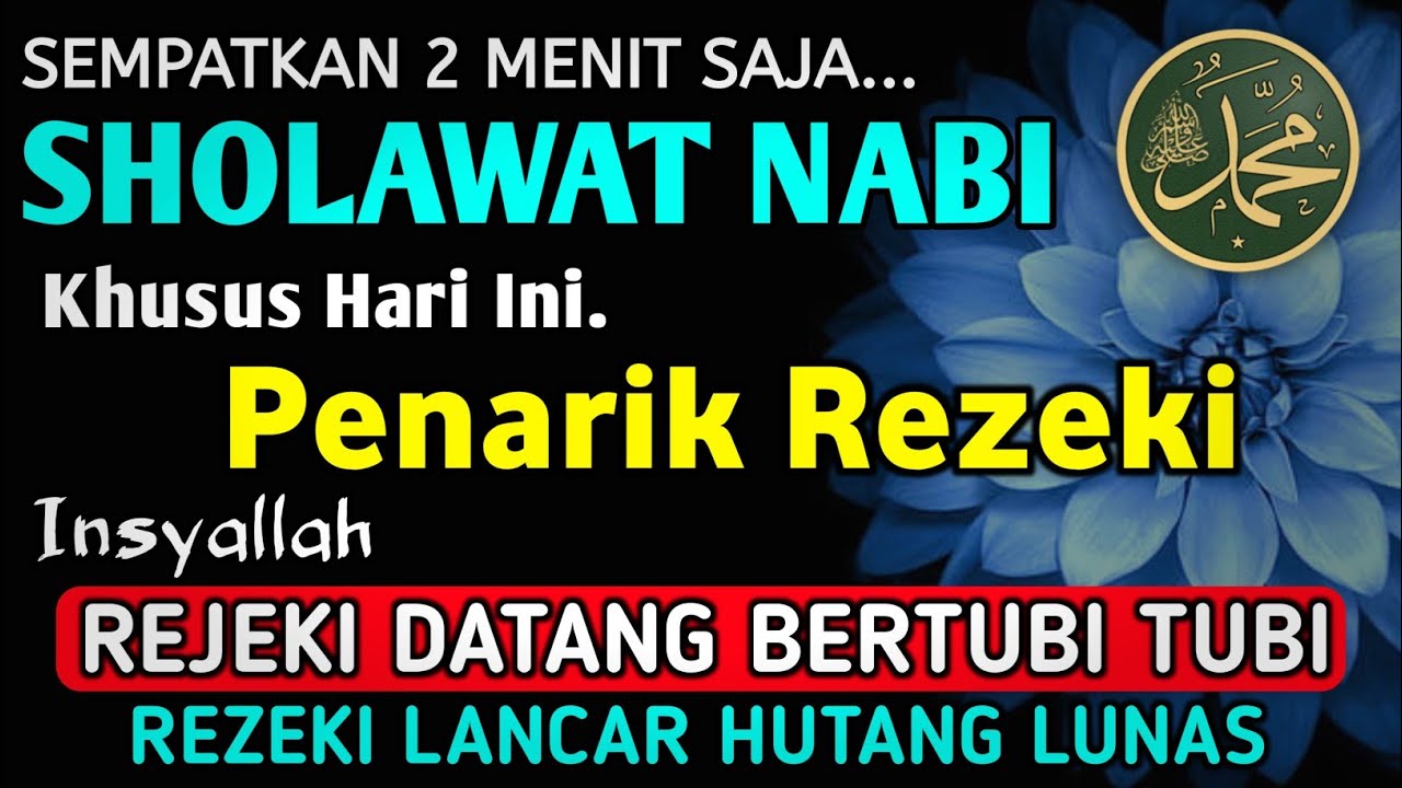 SHOLAWAT PENARIK REZEKI PALING DAHSYAT, Sholawat Nabi Muhammad SAW, SALAWAT JIBRIL PALING MERDU