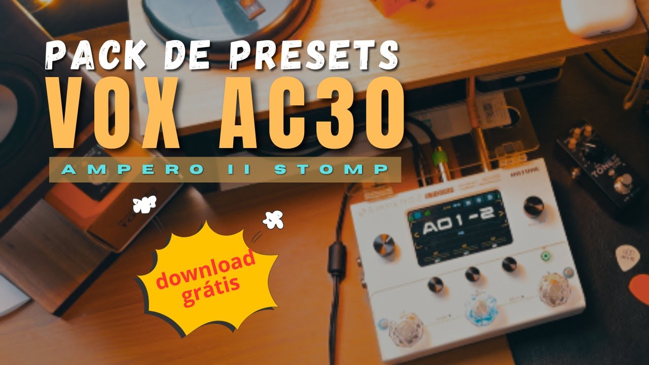 Ampero II Stomp | Pack VOX AC30 (download grátis)