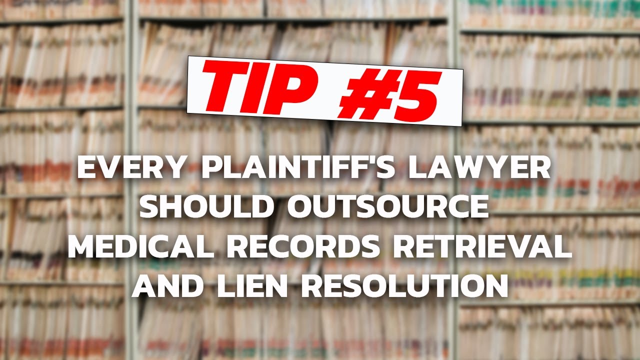 Why Every Plaintiff's Lawyer Should Outsource Medical Records Retrieval and Lien Resolution