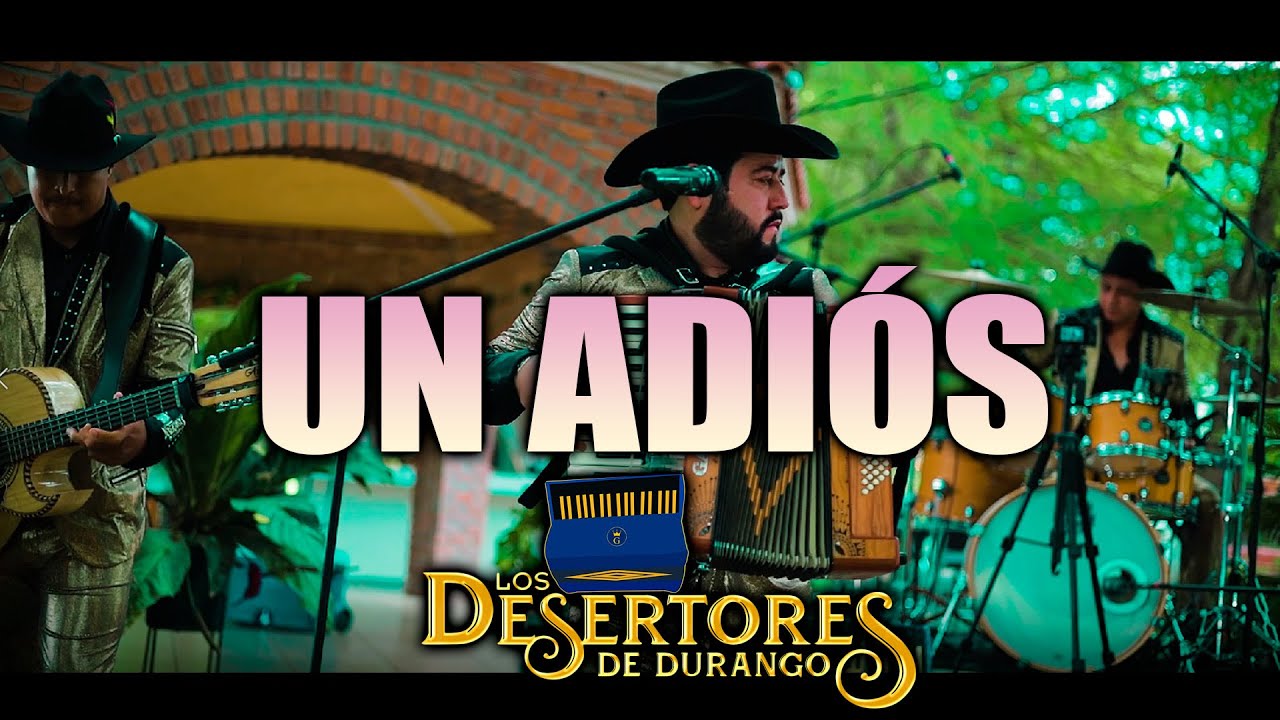 Los Desertores de Durango Un Adiós