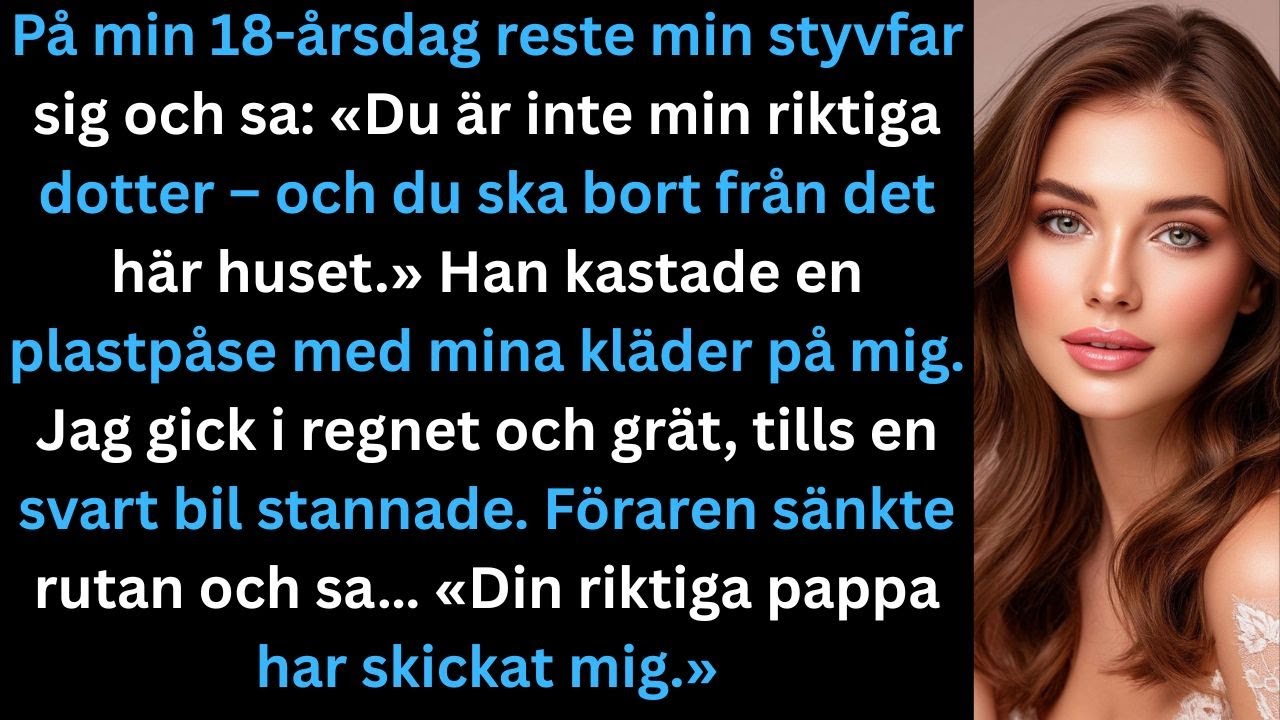 Min pappa sa:Du är inte min riktiga son och kastade ut mig på min 18-årsdag Sedan stoppade bilen mig