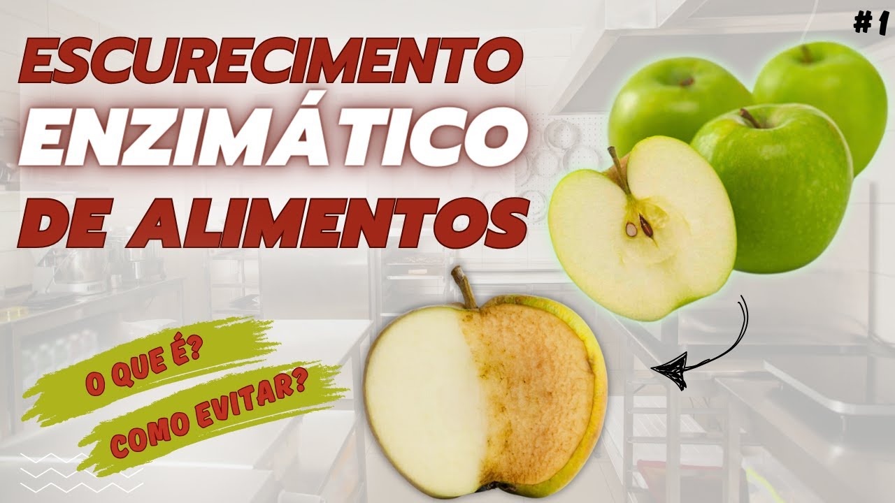 Escurecimento Enzimático de Alimentos: o que é e como evitar