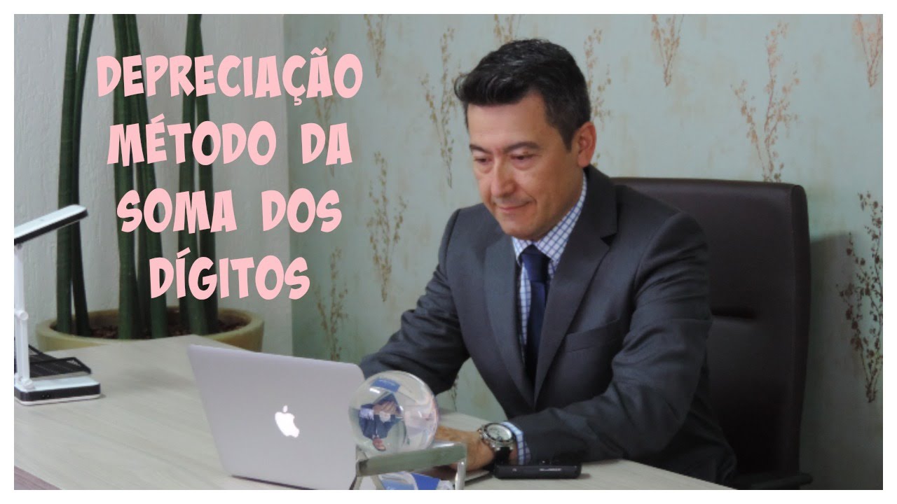 DEPRECIAÇÃO: MÉTODO DA SOMA DOS DÍGITOS