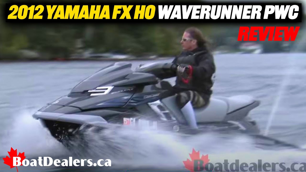 2012 Yamaha FX HO Waverunner PWC Review