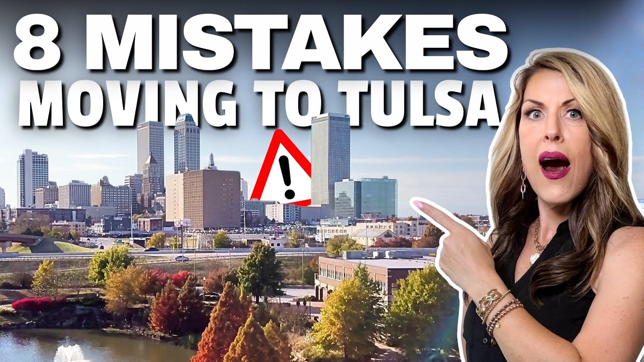 Moving to Tulsa? Top Mistakes to Avoid in the Tulsa Metro Area