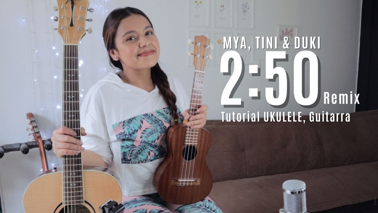 2:50 Remix - MYA, TINI & DUKI - Tutorial Guitarra, Ukulele