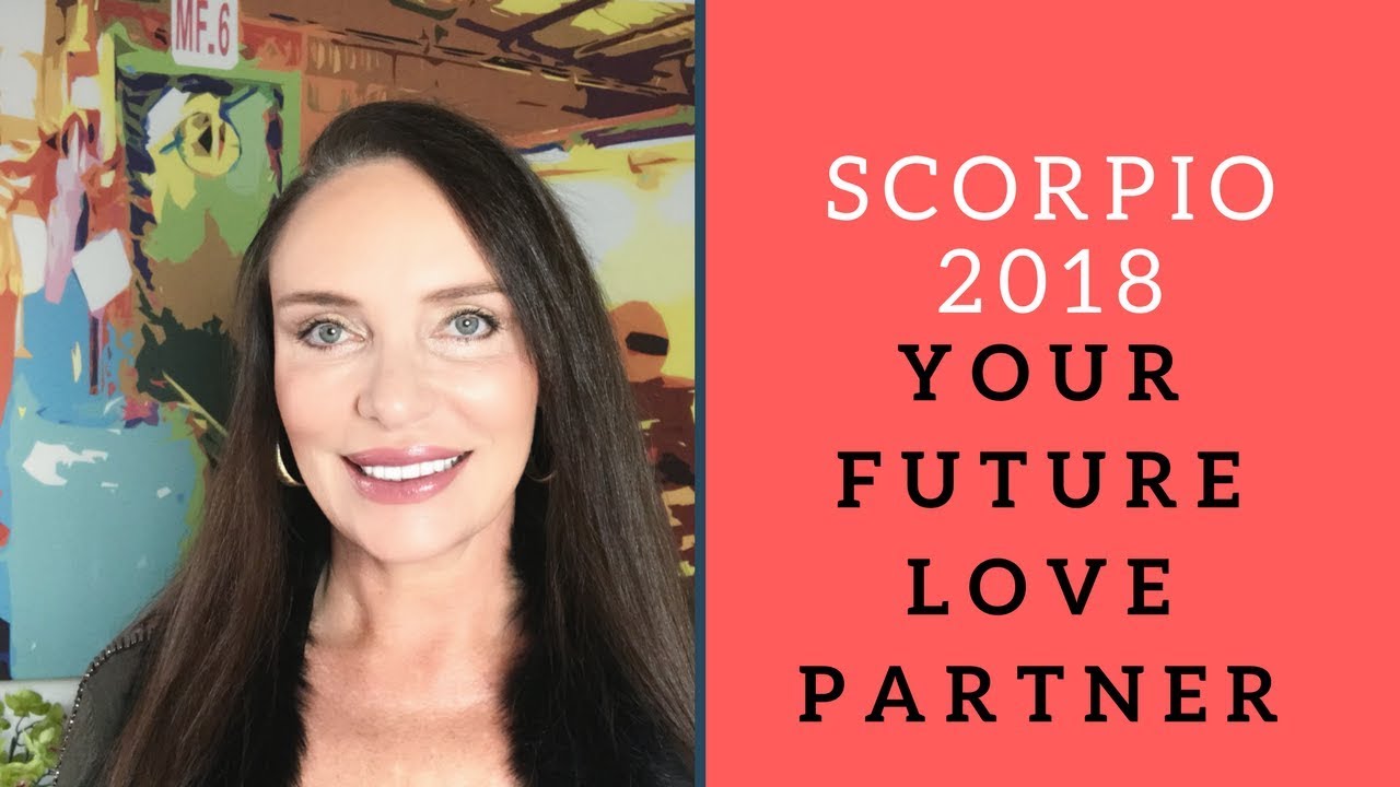 SCORPIO 2018 Who Is Your Future Love Partner? With Amira 💍💍💖💖
