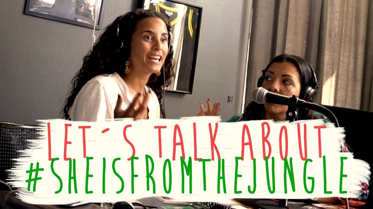 LETS TALK ABOUT SHEISFROMTHEJUNGLE my first podcast in English