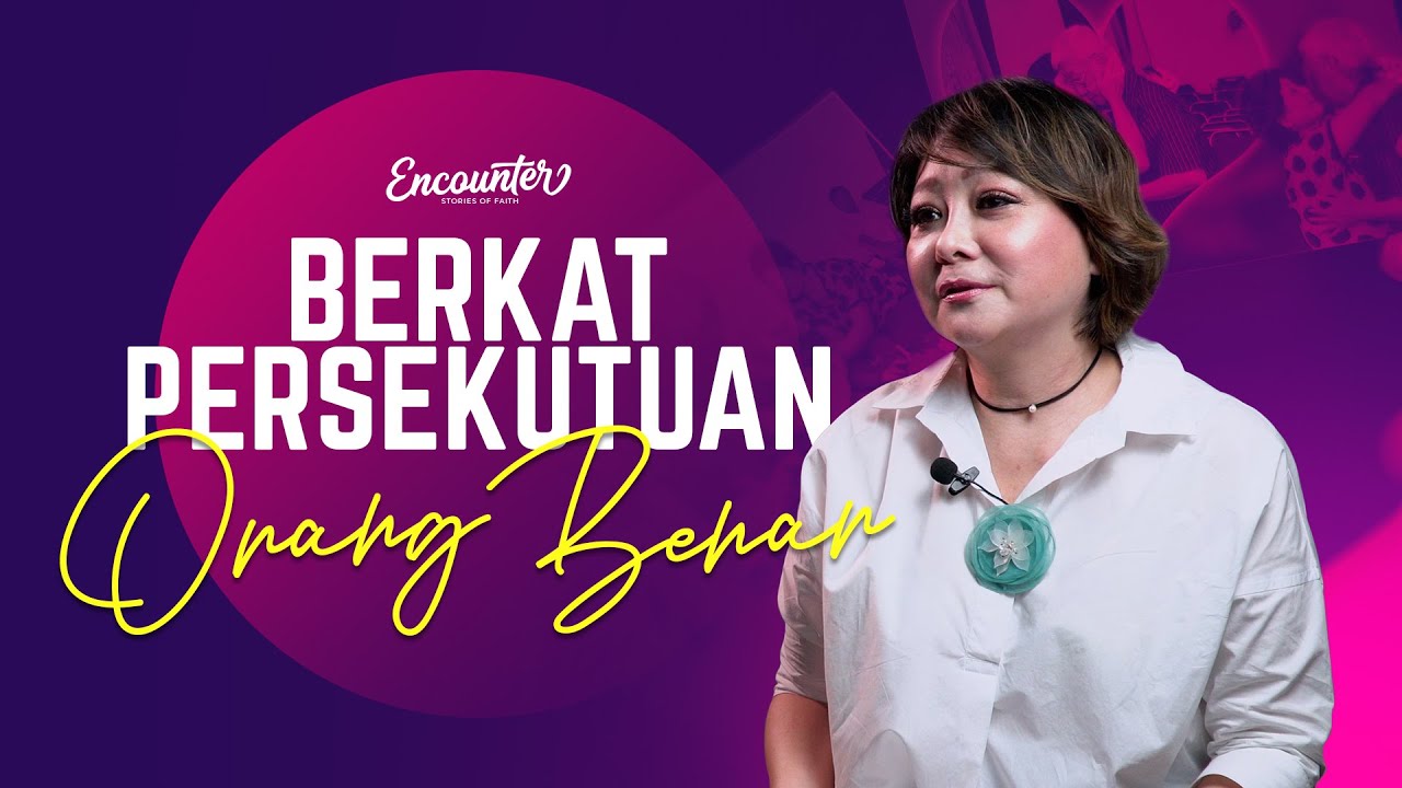 Encounter - Berkat Persekutuan Orang Benar - Ibu Leny Maria