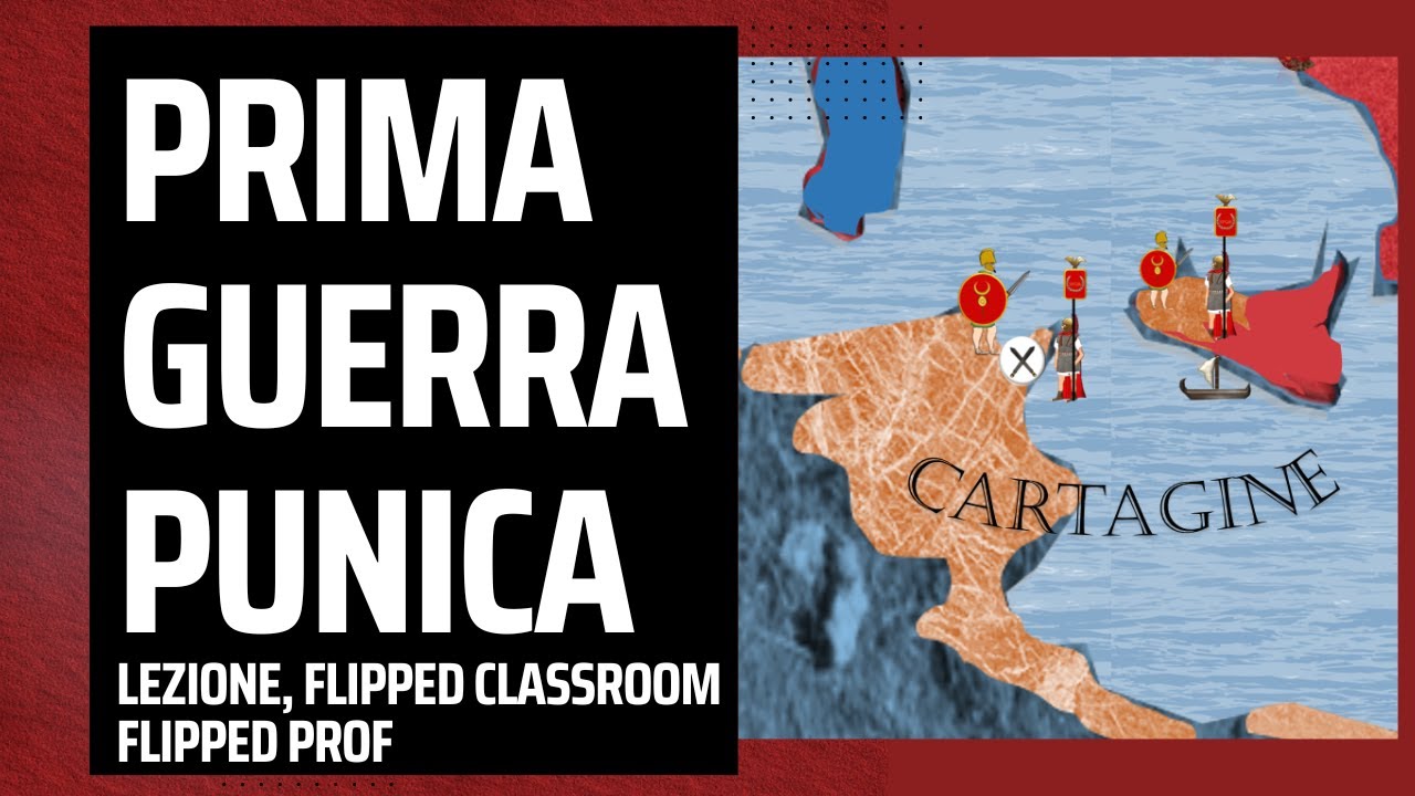 Lezione capovolta sulla Prima Guerra Punica (5 minuti e 30 secondi circa)