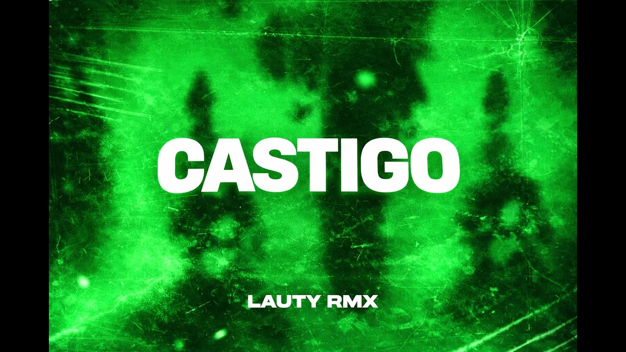 CASTIGO X100 - LAUTY RMX