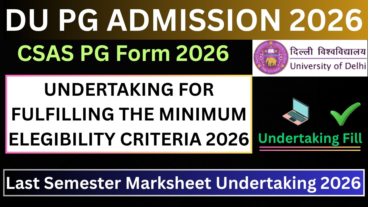Delhi University CSAS PG 2026 Undertaking For Fulfilling The Minimum Elegibility Criteria  #anas_du