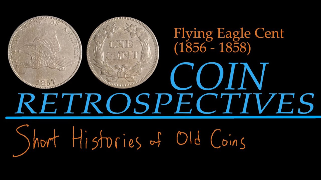 Flying Eagle Cent (1856 - 1858) - A Coin Retrospective