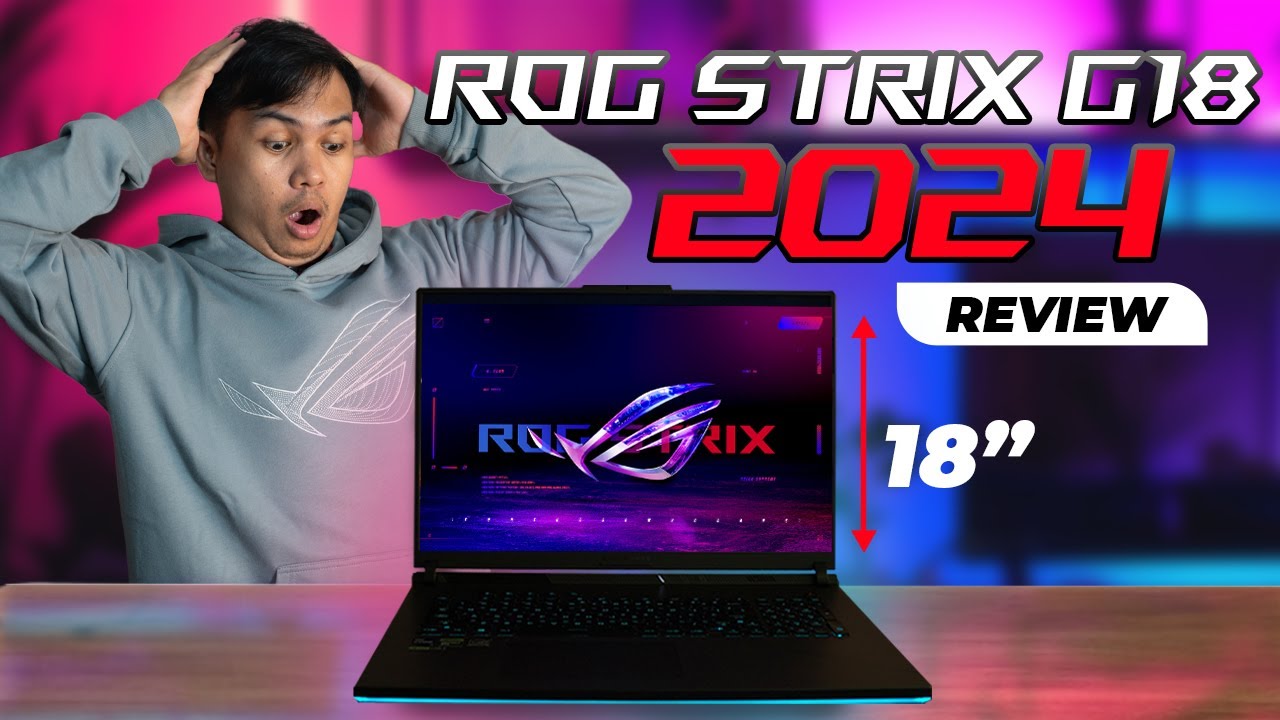 Asus 2024 ROG Strix G18 Review and Features Overview | 18-inch display
