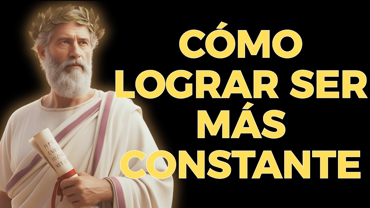 El secreto para cambiar tu vida: obligarte a ser más constante | Estoicismo