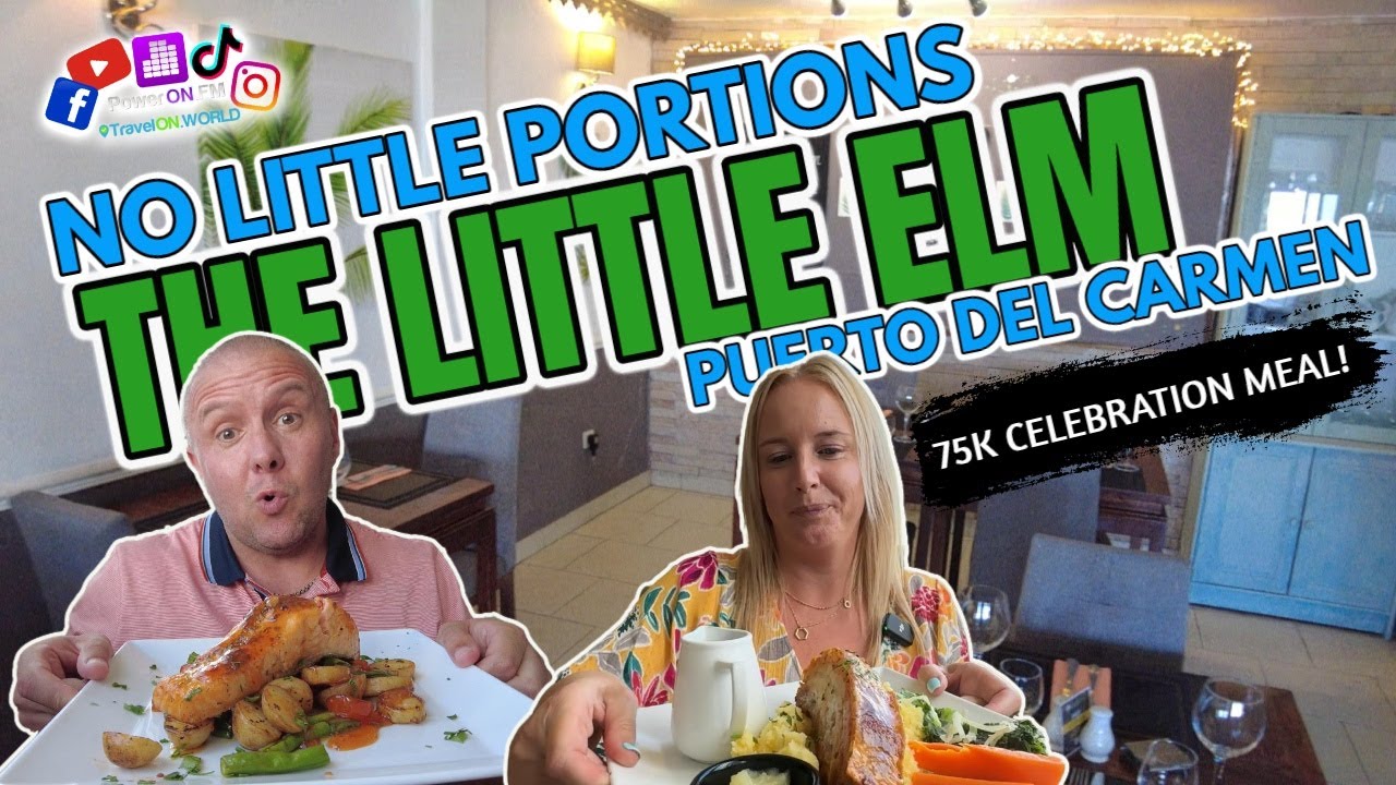 The Little Elm, Puerto Del Carmen | Celebrating 75k Subscribers!