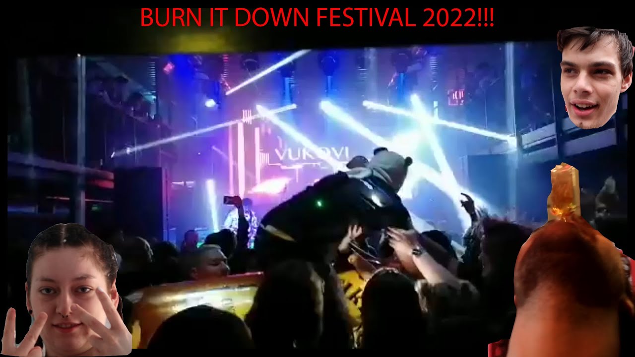 BURN IT DOWN FESTIVAL VLOG 2022!!!