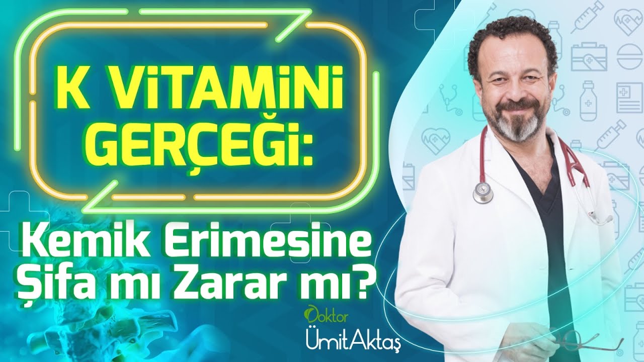 Kemik Erimesi İçin 1 Numaralı Vitamin! | K Vitamini Hakkında Bilinmeyen Gerçek! | Dr. Ümit Aktaş