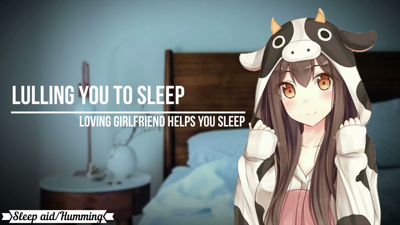 Lulling You to Sleep | Loving Girlfriend Helps you Sleep (Sleep Aid/Humming) (F4A) [ASMR]