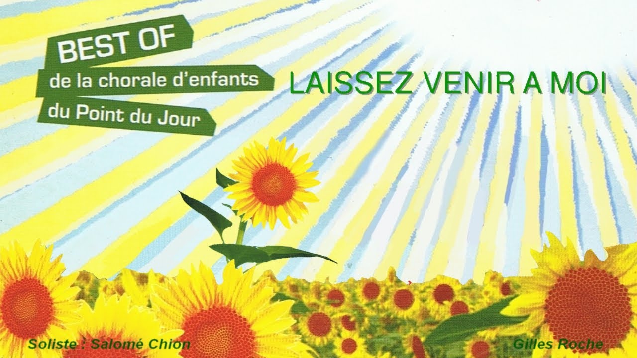 Laissez venir à moi, best of de la chorale d'enfants du Point du Jour