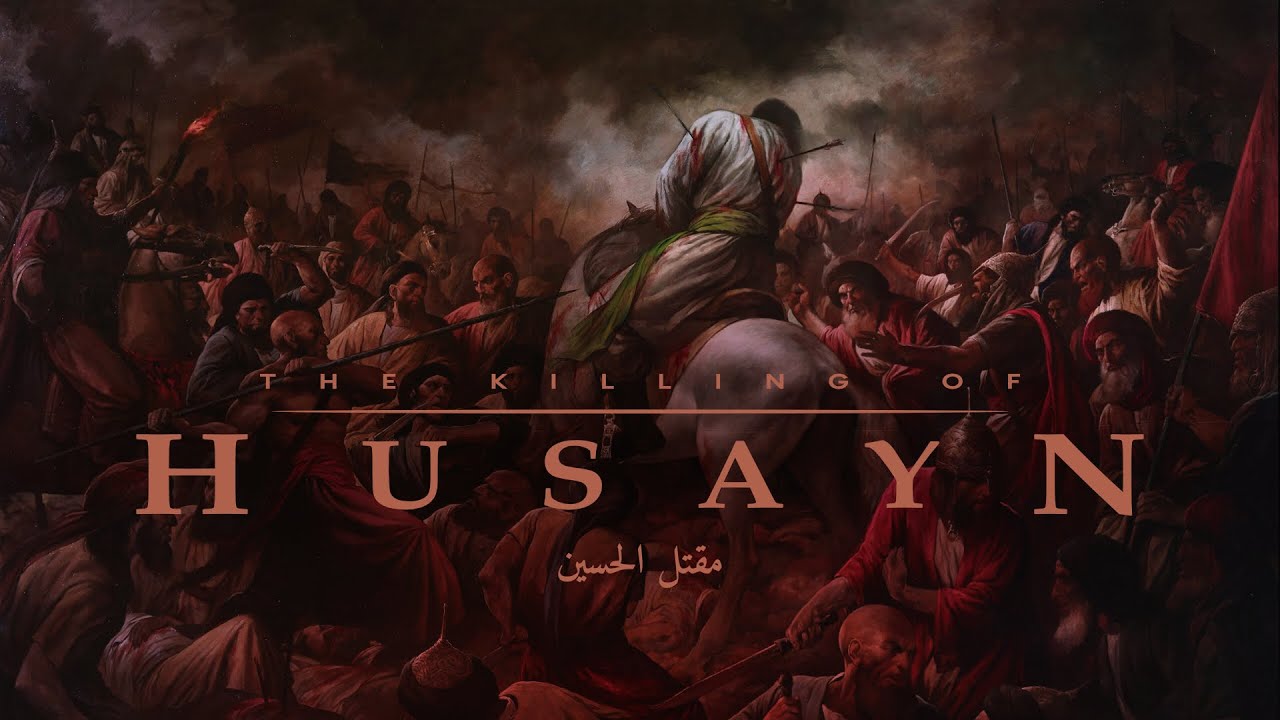 Maqtal - The Killing of Husayn