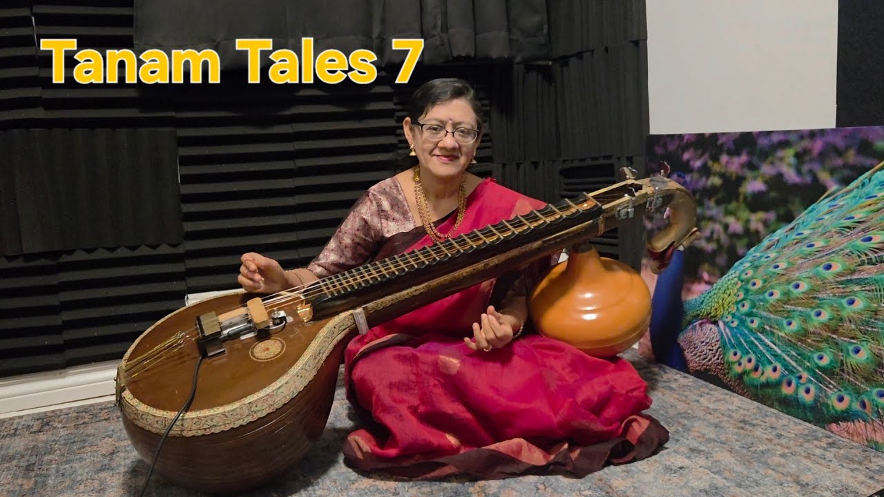 Tanam Tales 7 - Raga Karaharapriya- healing in every note. 