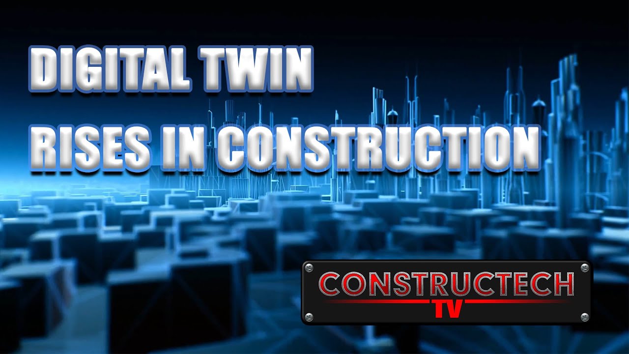 Digital Twin Rises in Construction