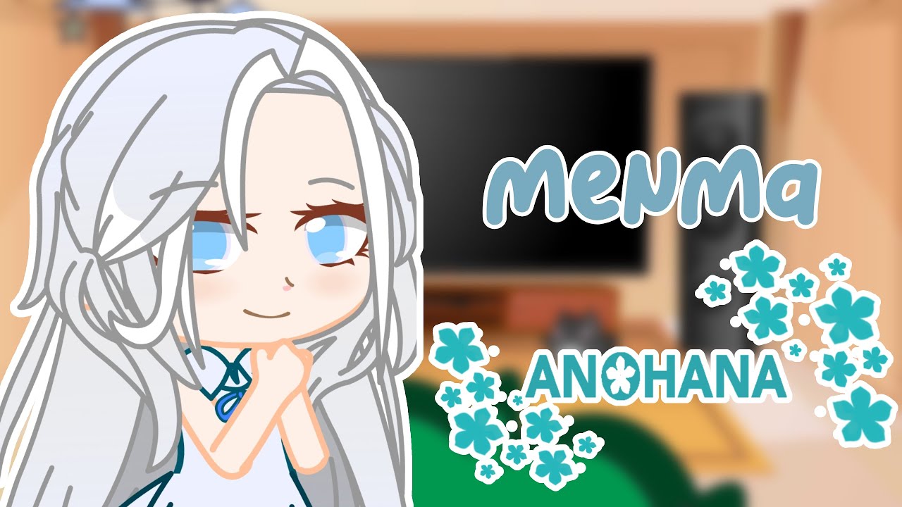 MY FAVORITE CHARACTERS REACT | #3 MENMA (ANOHANA) 🇪🇸🇺🇲