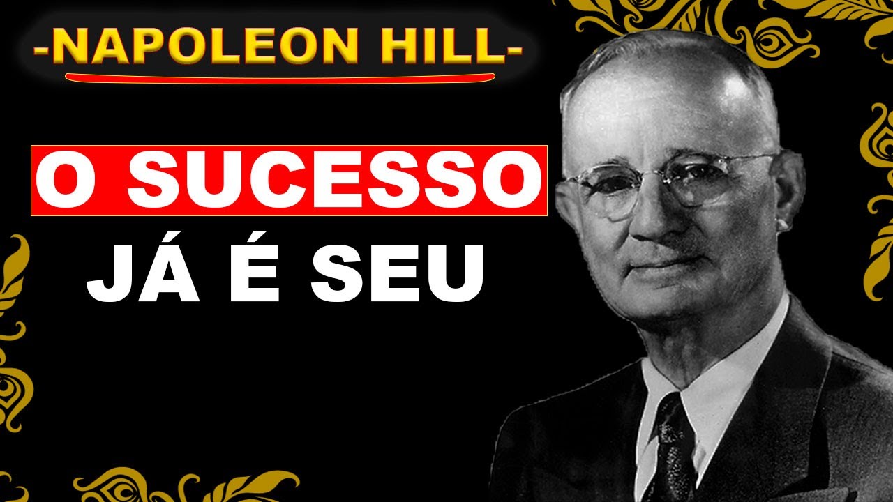 ACREDITE QUE O SUCESSO É INEVITÁVEL - NAPOLEON HILL