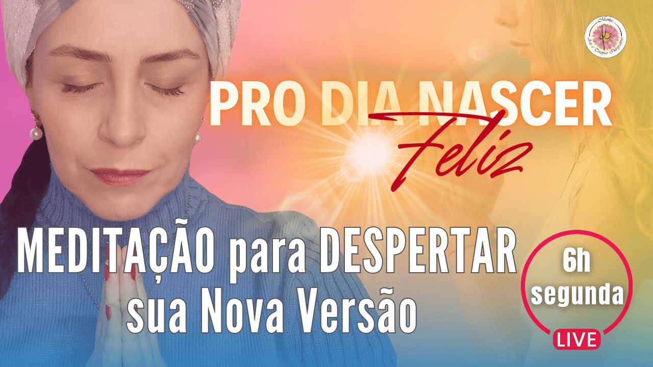 🌞 DESPERTAR sua Nova Versão: A Live de Segunda que Vai Transformar sua Energia Semanal!