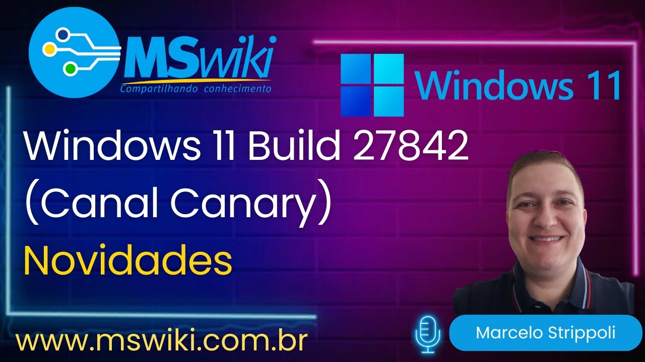 Windows 11 Build 27842 (Canal Canary) - Novidades