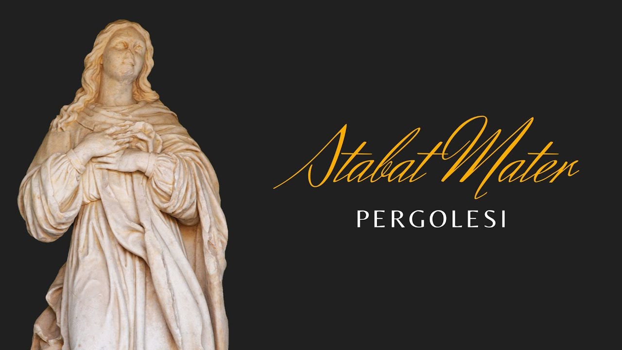 Giovanni Battista Pergolesi - Stabat Mater