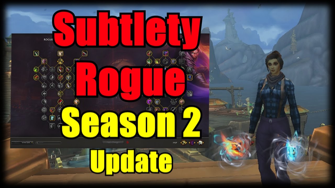 Subtlety Rogue PvP - Thoughts on Season 2