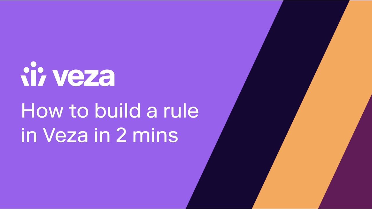 Build a Rule in Veza in 2 minutes