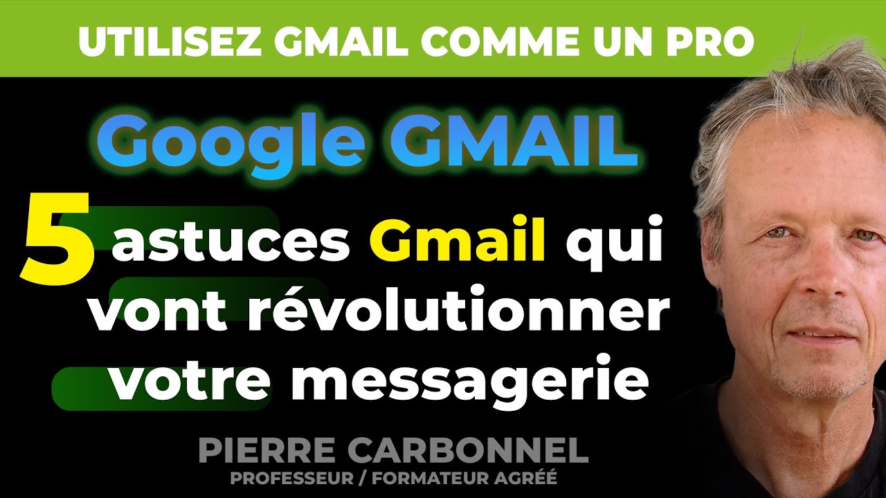 5 ASTUCES GMAIL pour révolutionner votre façon de travailler