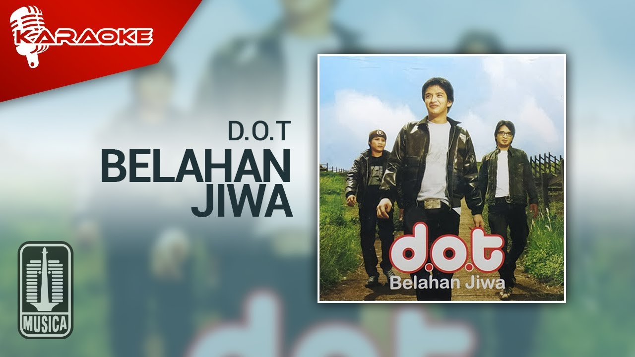 D.O.T - Belahan Jiwa (Official Karaoke Video)