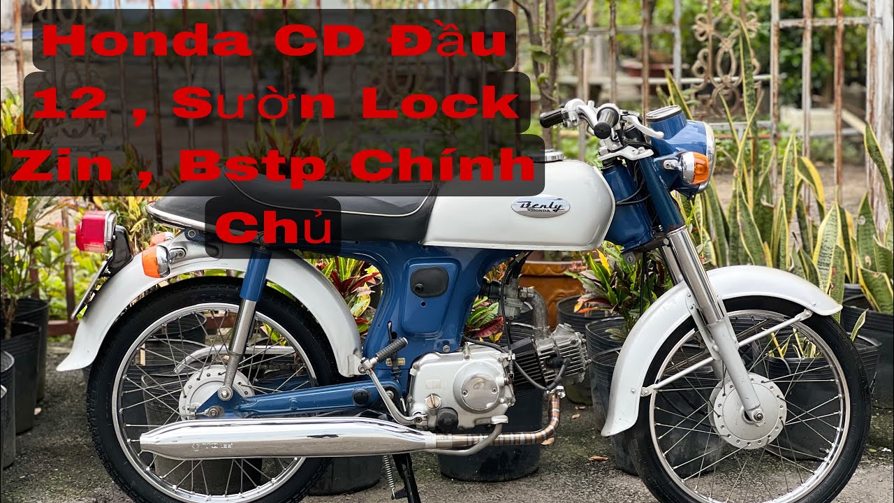 Honda CD Đầu 12 , Bstp Chính Chủ , Sườn Lock Zin , Fulll Zin