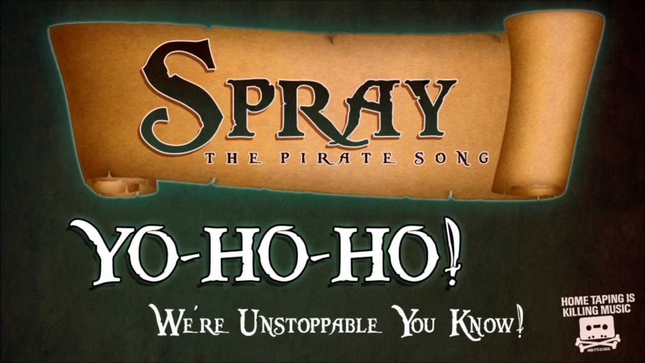 Spray - The Pirate Song