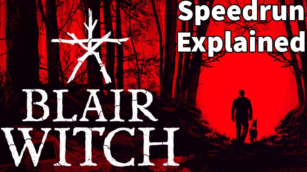 Horror Speedruns Explained: Blair Witch Any% in 