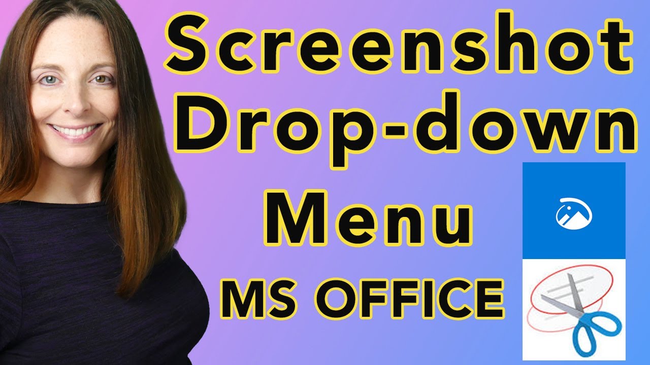 Take a Screenshot of a Drop Down Menu - Windows Snipping Tool AND Snip & Sketch