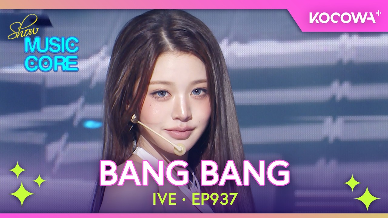 IVE - BANG BANG | Music Core EP937 | KOCOWA+ ESPAÑOL