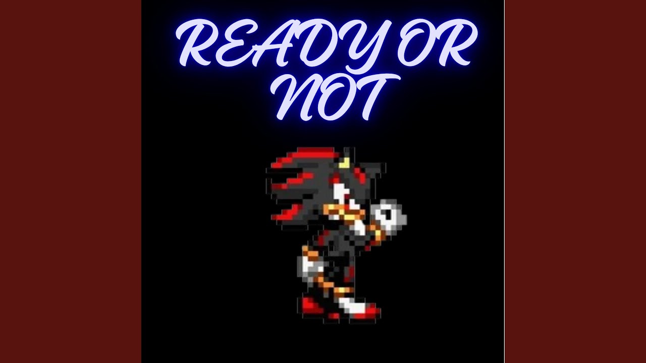 READY or NOT (Reworked)