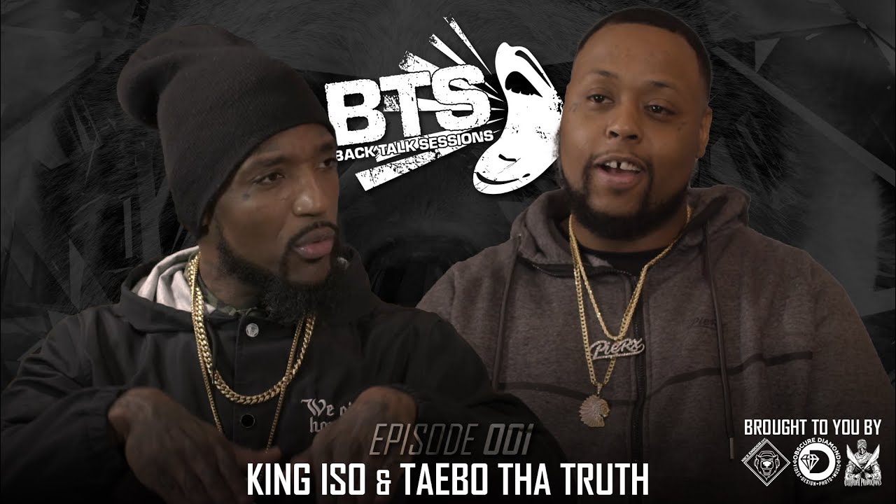 Back Talk Sessions - King Iso & Taebo Tha Truth