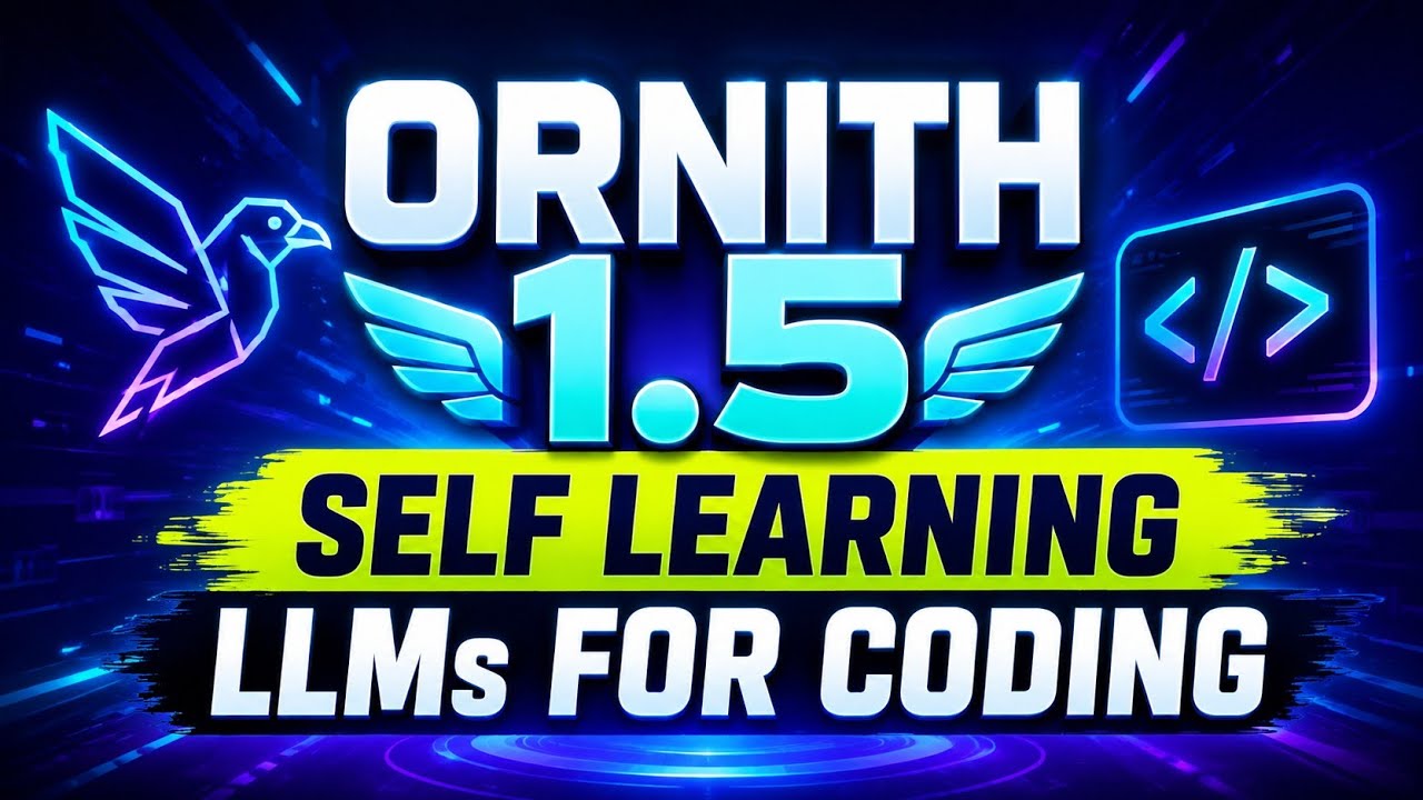 Ornith 1.5 : Self Learning LLM for Coding 