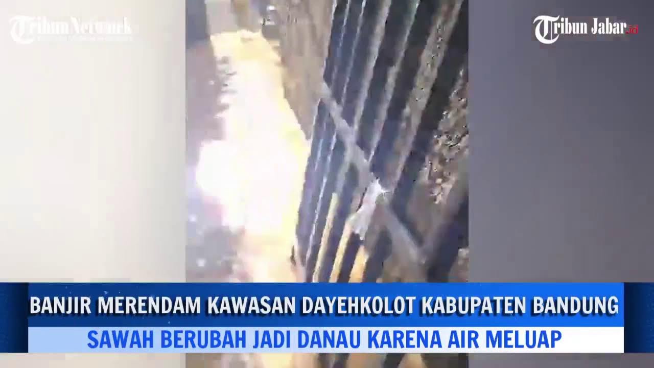 🔴'LAUT'' DAYEHKOLOT Terhampar Setelah Sungai Citarum Meluap Banjir Bandung Sejauh Mata Hanya Air
