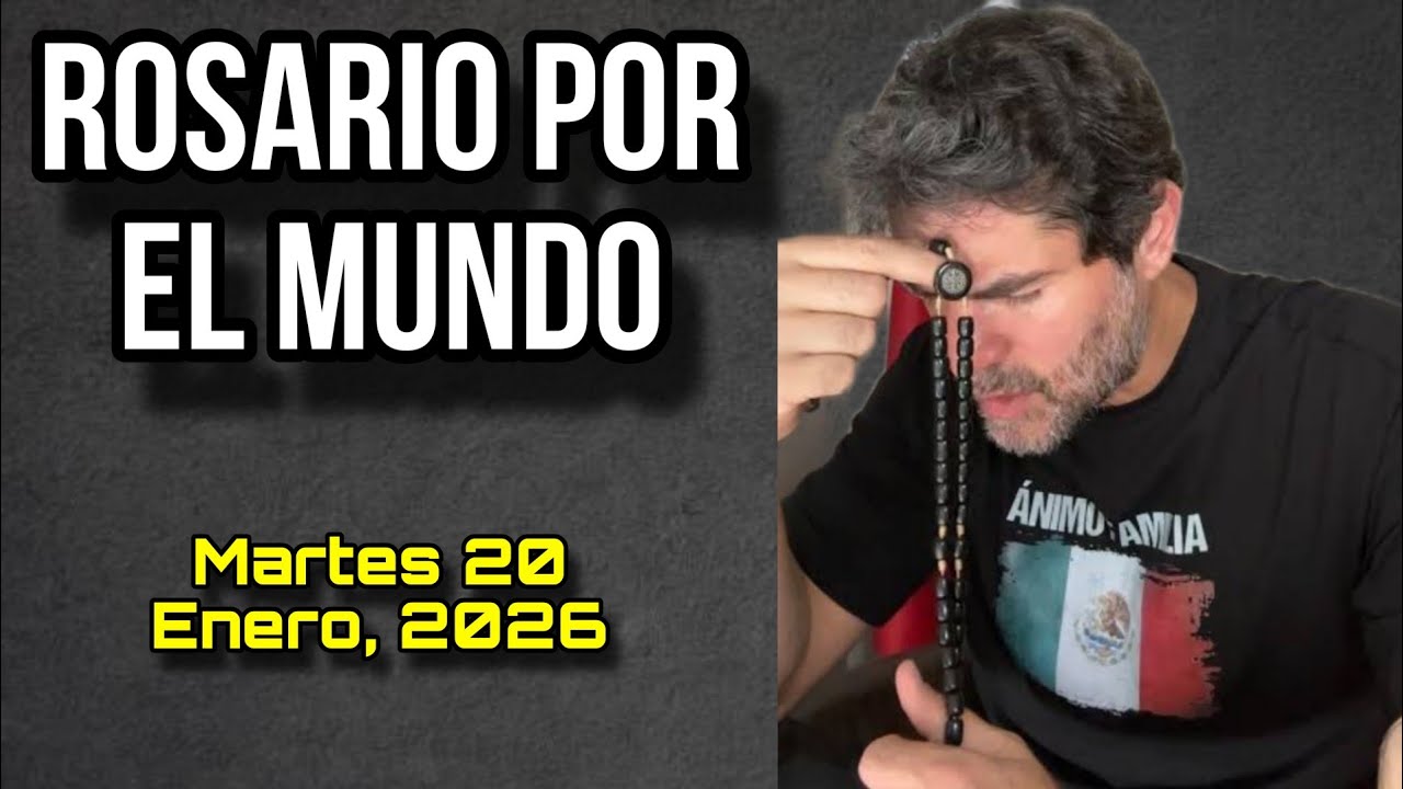 ¡Rosario por el Mundo! Martes 20 de Enero, 2026 - Eduardo Verástegui 🔴REP