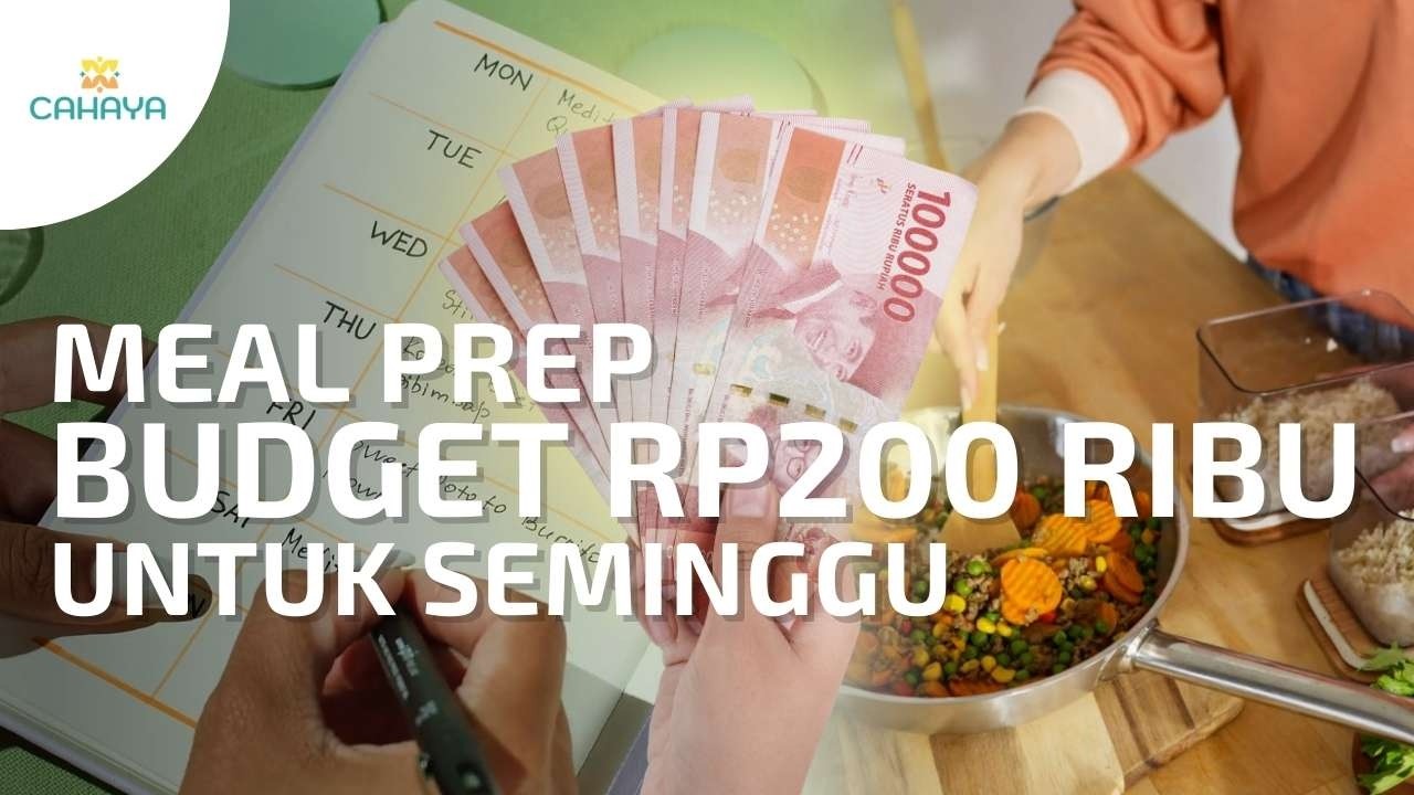 Meal Plan Seminggu Budget di Bawah Rp 200.000, Sehat dan Hemat