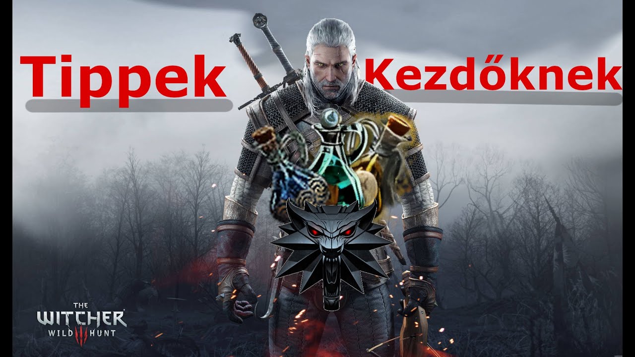 Witcher 3 | tippek kezdő j&aacute;t&eacute;kosoknak
